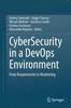 The CyberSecurity In a DevOps Environment : From Requirements To Monitoring Book