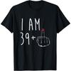I Am 39 Plus 1 Middle Finger For A 40th Birthday For Women T-Shirt