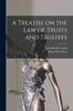Libro A Treatise On the Law of Trusts and Trustees