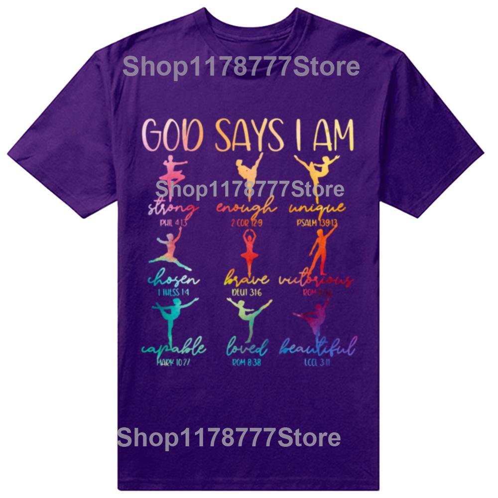 

Funny Christian God Says I Am Bible Verse Ballet Dancer T Shirts Cotton Mens Clothing Fashion Casual Loose Oversized T Shirt 4XL