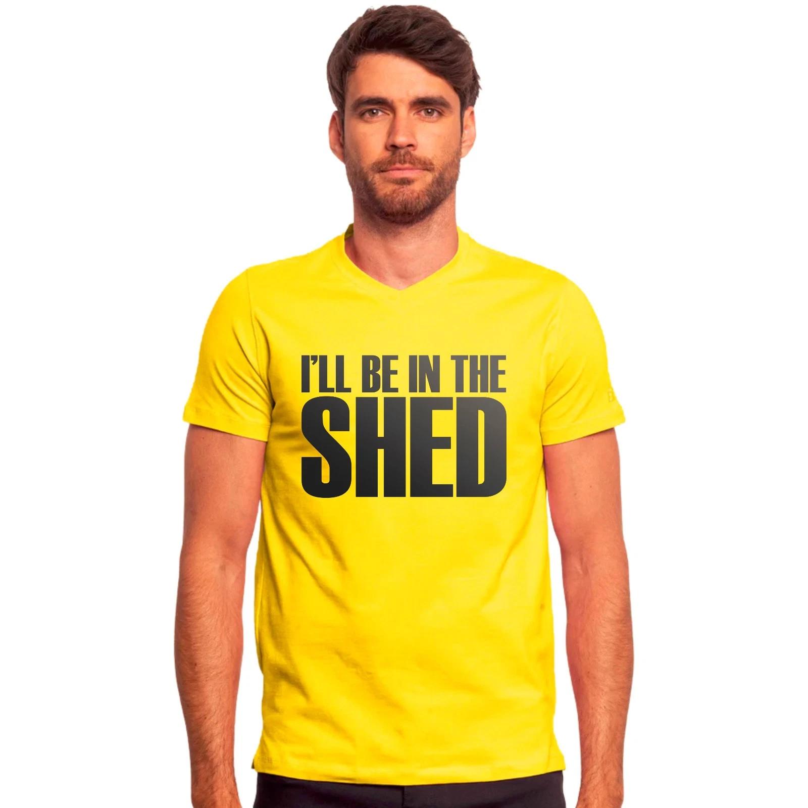 I ll Be In The Shed Garden Lovers Playful Weekend Hobbyists Unisex T-Shirt 4XL