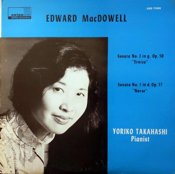 

LP Record YORIKO TAKAHASHI Edward MacDowell Sonata No. 2 In g ORS75183 ORION 1975 US Classical Used