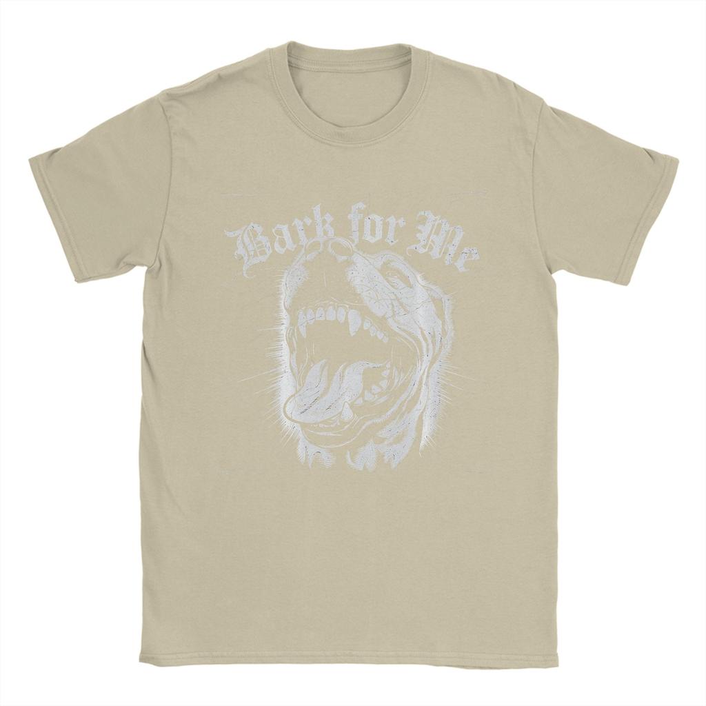 Bark for Me Fierce Dog TShirts Men Vintage 100 Cotton Tees Crew Neck Short Sleeve T Shirt Gift Idea Tops
