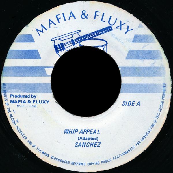 

7inch Record SANCHEZ Whip Appeal NONE Mafia And Fluxy Jamaica Reggae Ska Dub Used