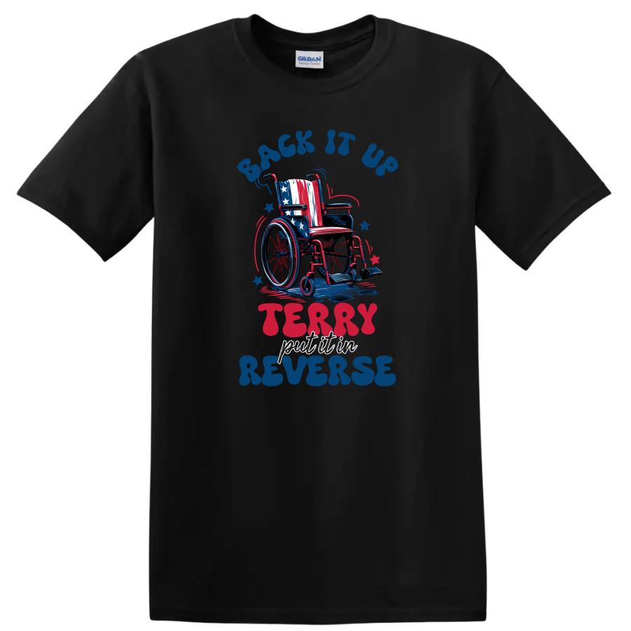Wheelchair Back It Up Terry Put It In Reverse T Shirt Funny Tee