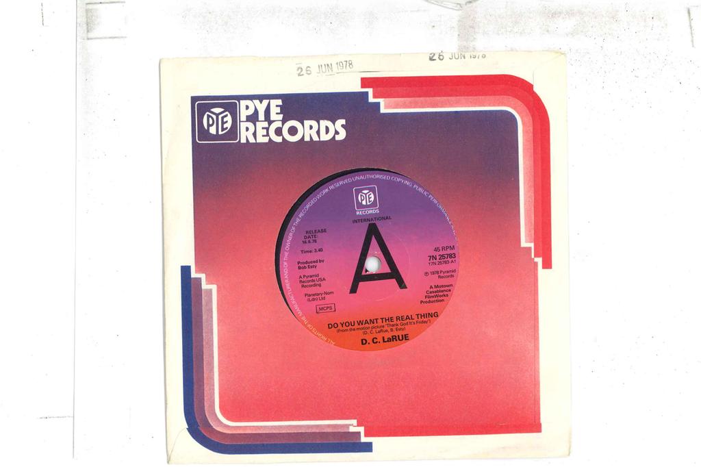 7inch Record D. C. LARUE  O You Want The Real Thing 7N25783PROMO PYE INTERNATIO 1978 UK SoulFunk Used