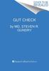 The Gut Check : Unleash the Power of Your Microbiome To Reverse Disease and Transform Your Mental, Physical, and Emotional Health Book