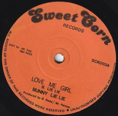 7inch Record BUNNY LIE LIE  Love Me Girl  Version SCR003 Sweet Corn Reco UK Reggae Ska  Dub Used
