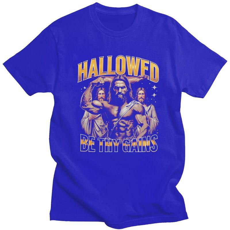 Hallowed Be Thy Gains Jesus Gym T Shirt Men Women Short Sleeve Casual Graphic Clothing Loose Oversized Pure Cotton Camisetas