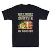 Don't Worry I've Had Both My Shots And Booster Funny Vaccine Distressed T-Shirt