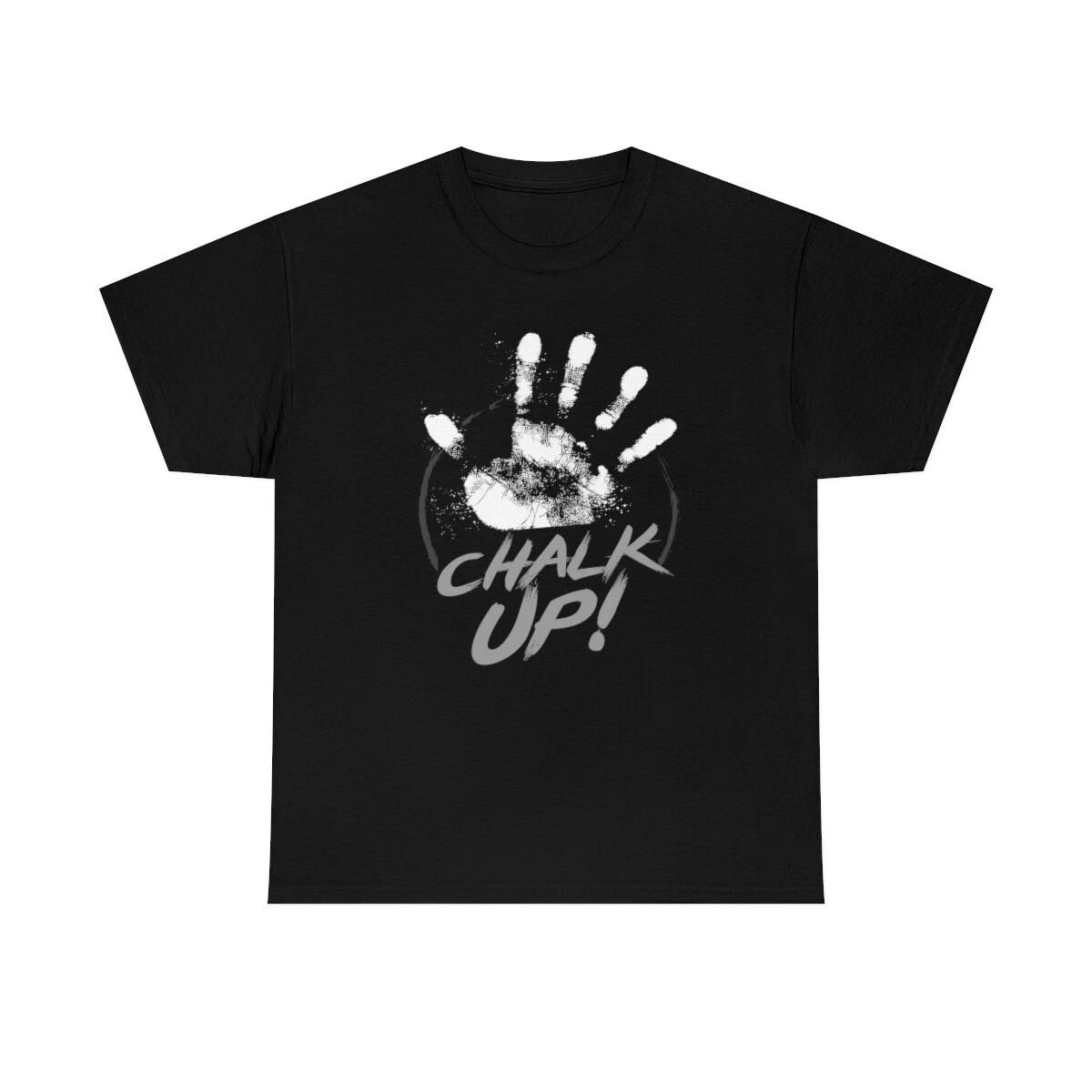 Chalk Up Weightlifting Or Gymnastics T-Shirt XL
