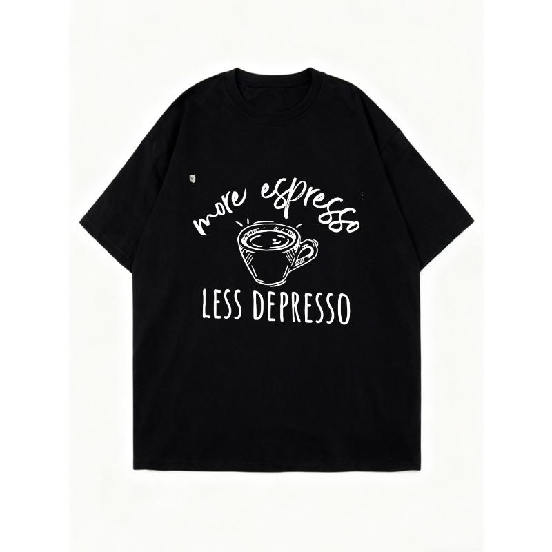 Oversized T Shirt Black More Espresso Less Depresso Coffee Cup Graphic Print Casual Everyday Wear For Women