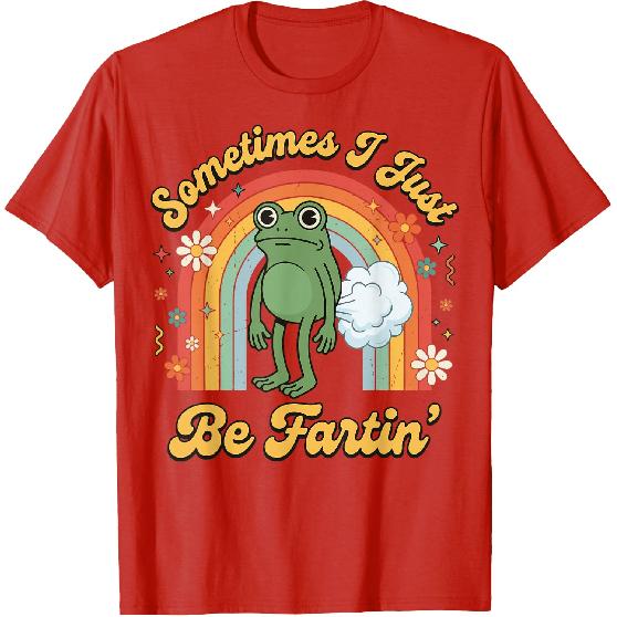 Sometimes I Just Be Fartin' Frog T-Shirt