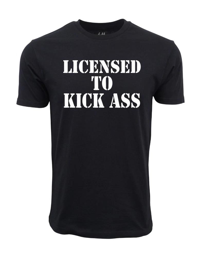 License To Kick Ass Graphic T Shirt S