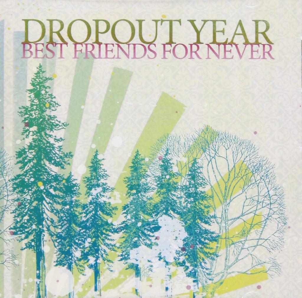 CD DROPOUT YEAR - BEST FRIENDS FOR NEVER FACE046 Inya Face Recor 2007 Japan ObiRock Used