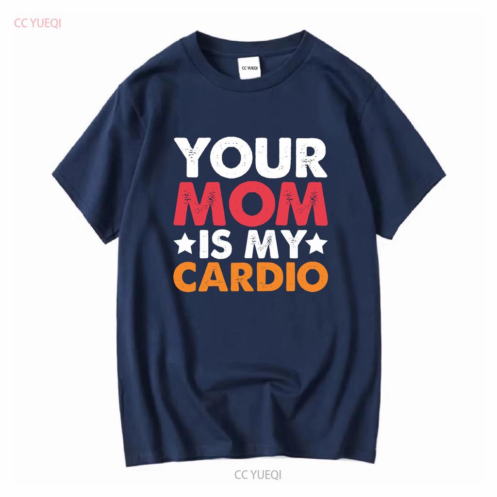 La Tua Mamma È Il Mio Cardio Maglietta 100% Cotone Premium Divertente Vintage Lavato Casual Alla Moda Uomo Morbido Versatile Top Per L'Uso Quotidiano