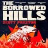 The Borrowed Hills by Scott Preston Paperback Book 9781399812863