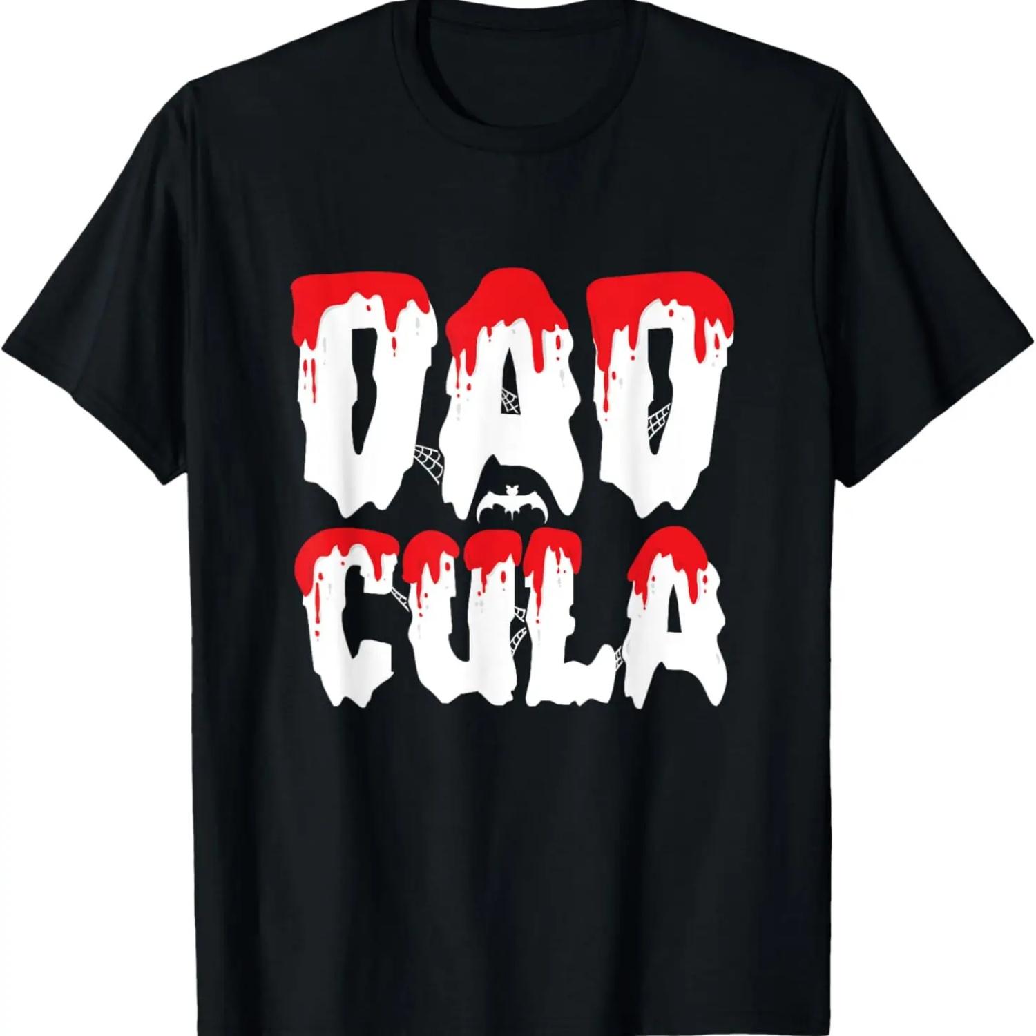 Dadcula Dad Dracula Vampire Father Halloween Costume T-Shirt S