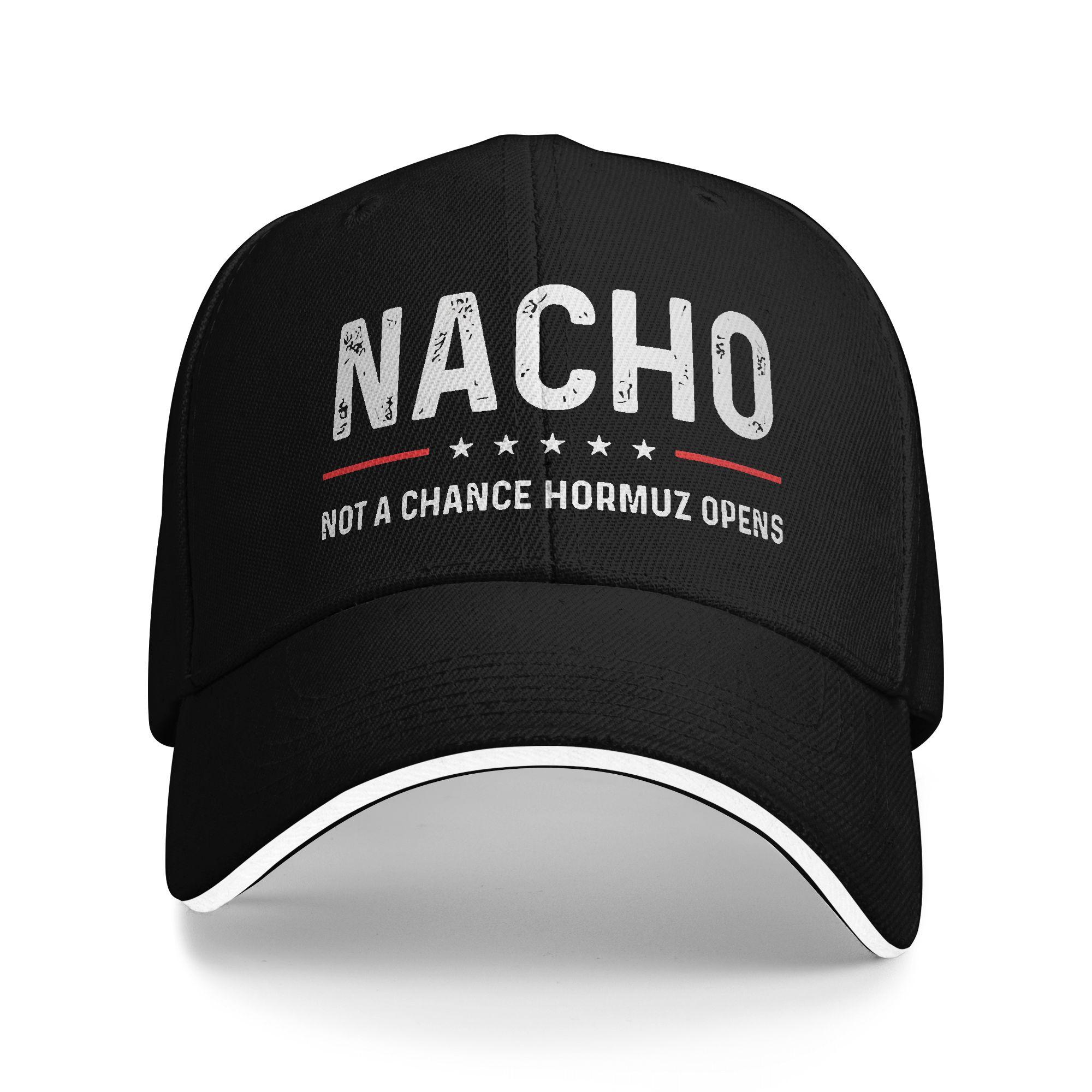 NACHO Not A Chance Hormuz Opens Sandwich Baseball Cap Classic Polyester Satirical Snapback Hat Unisex Outdoor Gift Hats Adjustable