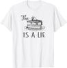 Cake is a Lie Funny Video Gamer Viral Meme Catchword Phrase unisex T-Shirt