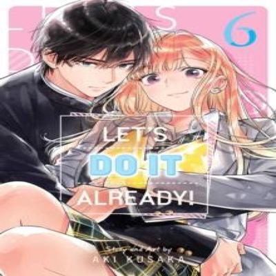 Lets Do It Already Vol. 6 by Aki Kusaka Paperback Book 9781974758067