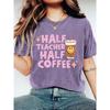 Half Teacher Half Coffee Printed women's clothing T Shirt | Teacher's Fun Coffee-Themed Round-Neck Short-Sleeve Shirt | Retro casual style cute top |