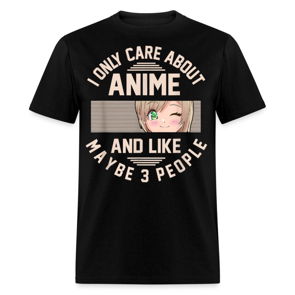 

I Only Care About Anime And Like Maybe 3 People Shirt Cute Girl Manga T-Shirt 2XL