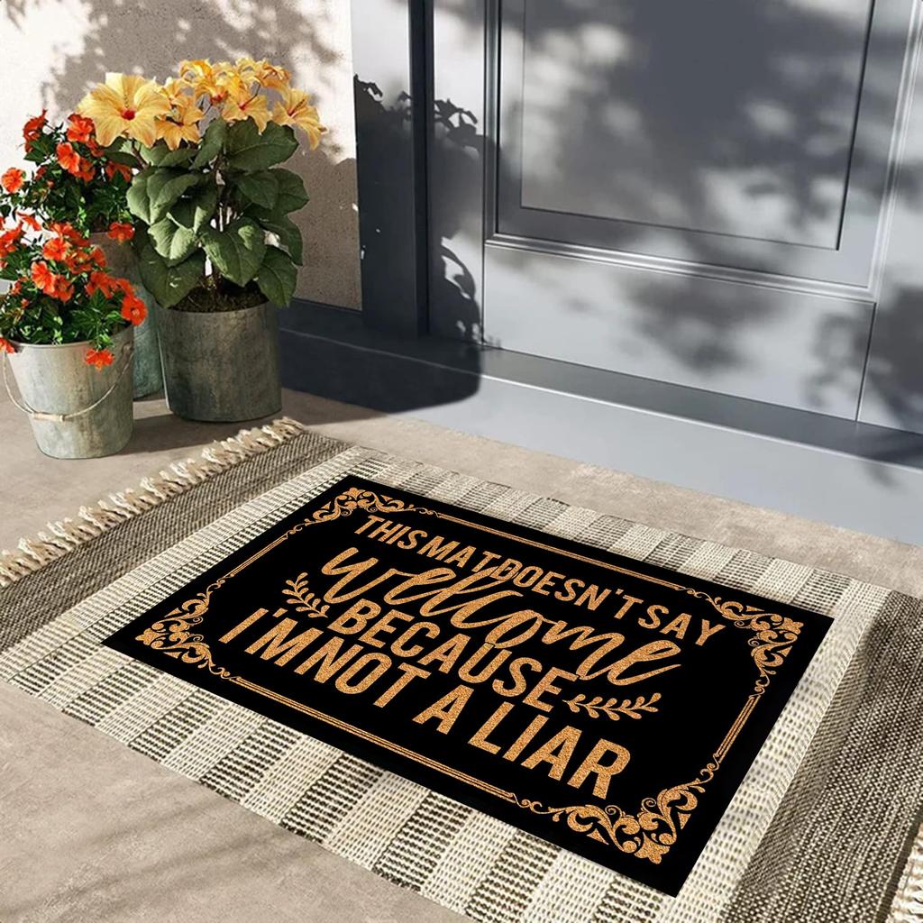 This Mat Doesn't Say Welcome Because I'm Not A Liar Doormat Non-Slip Bathroom Kitchen Mat Garden Garage Door Floor Mat Rubber