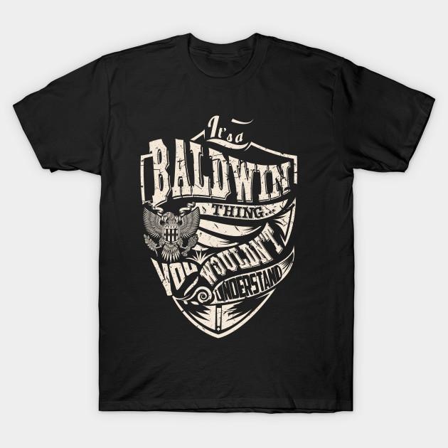 Unisex Fashion TShirt Its A Baldwin Thing Print TShirt Plus Size XS-6XL T-Shirt 100%Cotton Tops O Neck Short Sleeve Tees