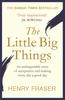 Kniha The Little Big Things : The Inspirational Memoir of the Year