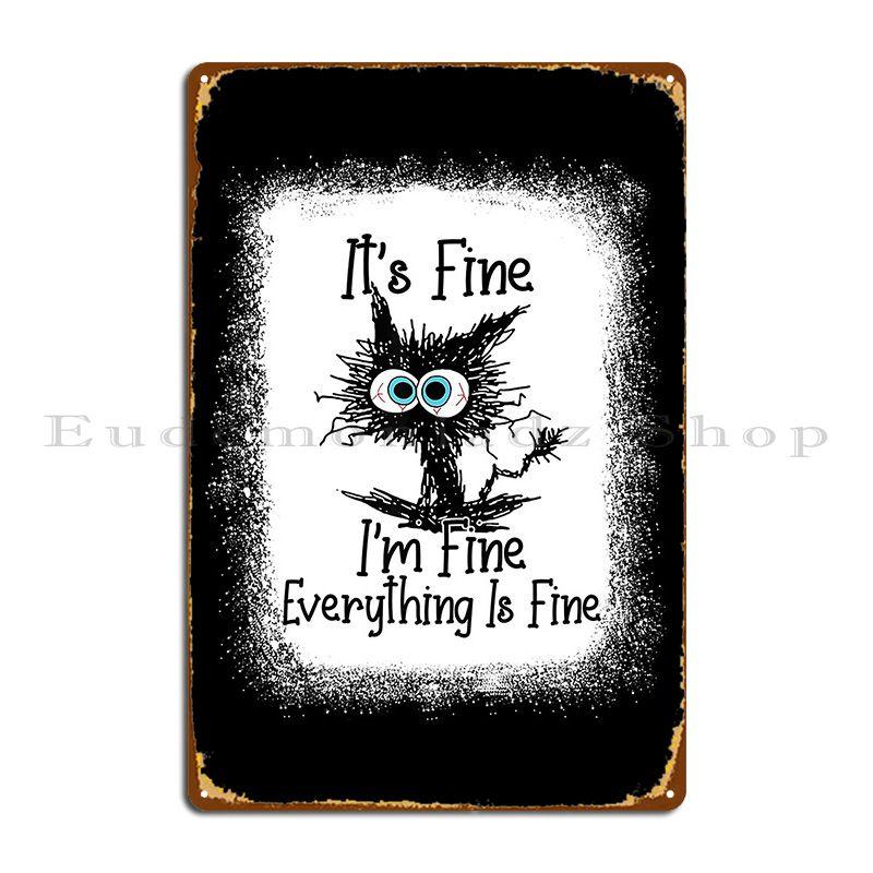 

Bleached It S Fine I M Fine Everything Is Fine Funny Cat Metal Plaque Poster Character Living Room Designing Tin Sign Poster 20x30cm（7.8x11.8inch）