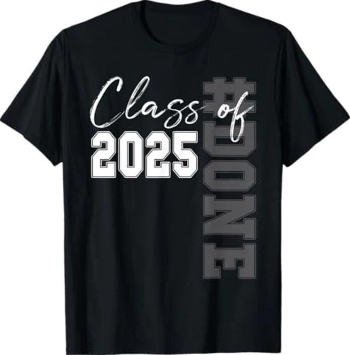 Done Class Of 2025 Graduate Funny 2025 Graduation Seniors T-Shirt L