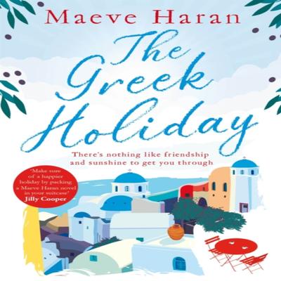 The Greek Holiday by Maeve Haran Paperback Book 9781509866533