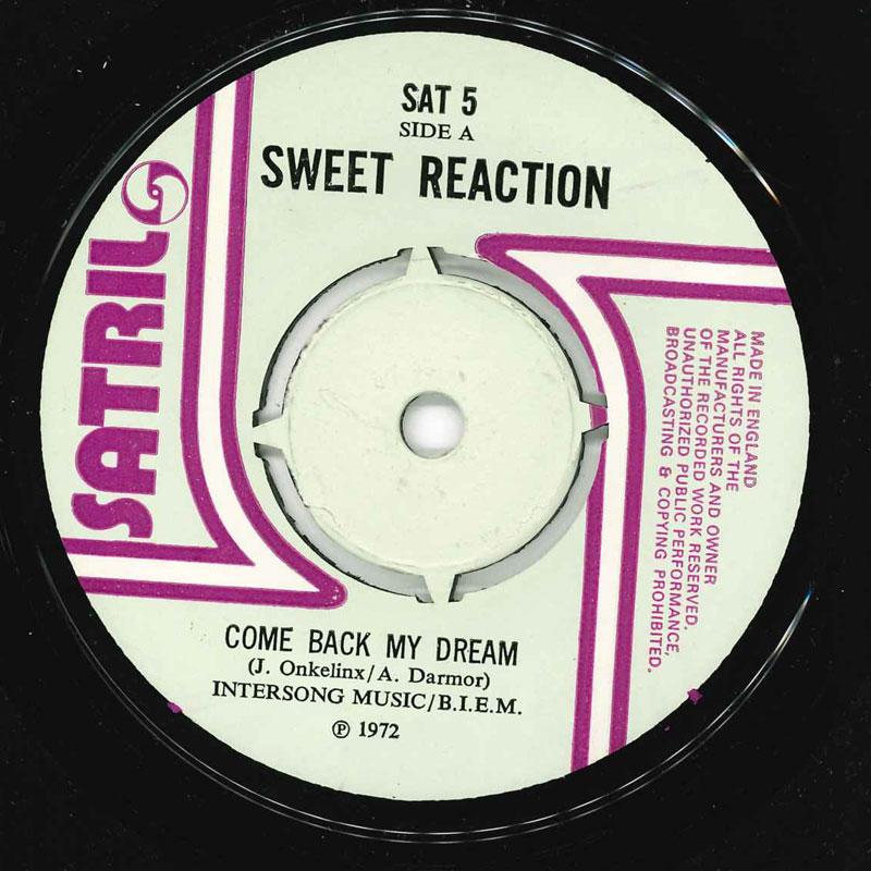 

7inch Record SWEET REACTION Come Back My Dream Call Me Maria SAT5 Satril 1972 UK Pop Used