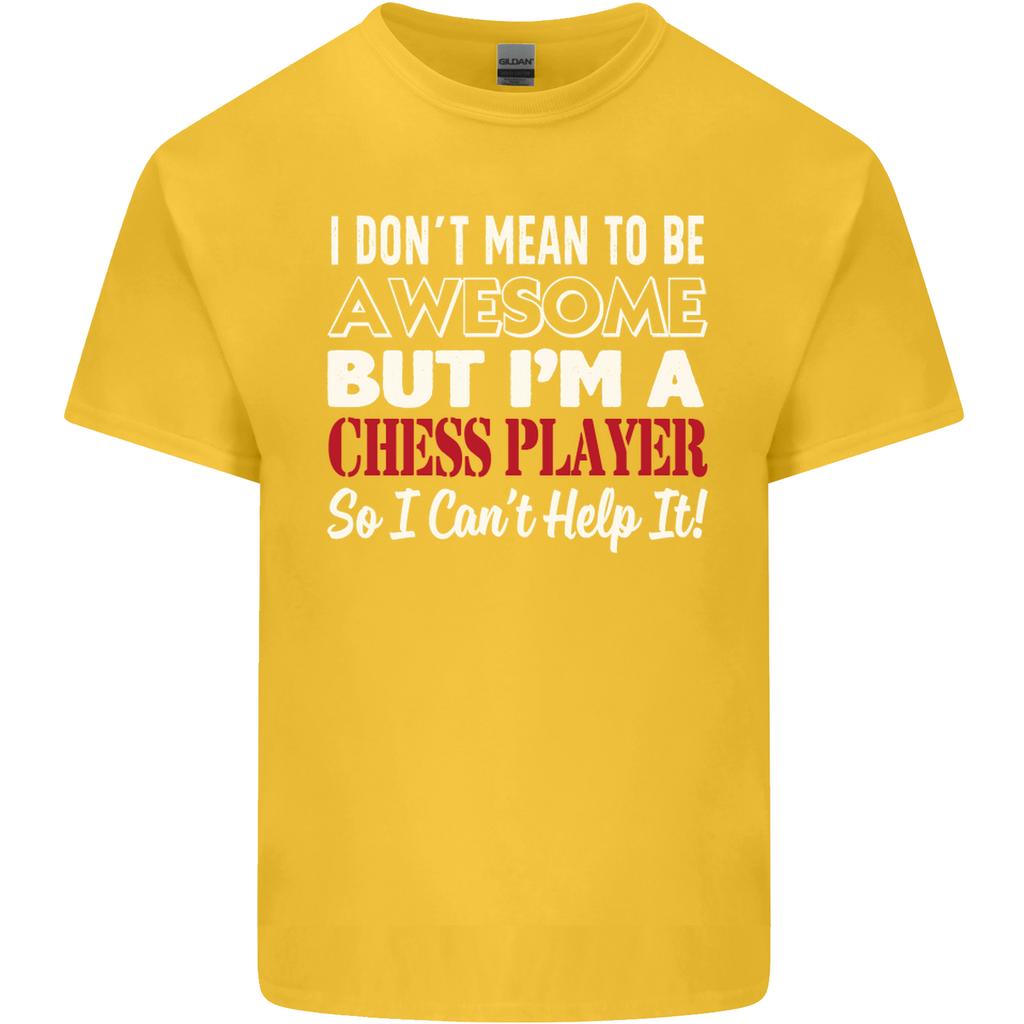 I Dont Mean to Be Chess Player Unisexs Light Cotton TShirt