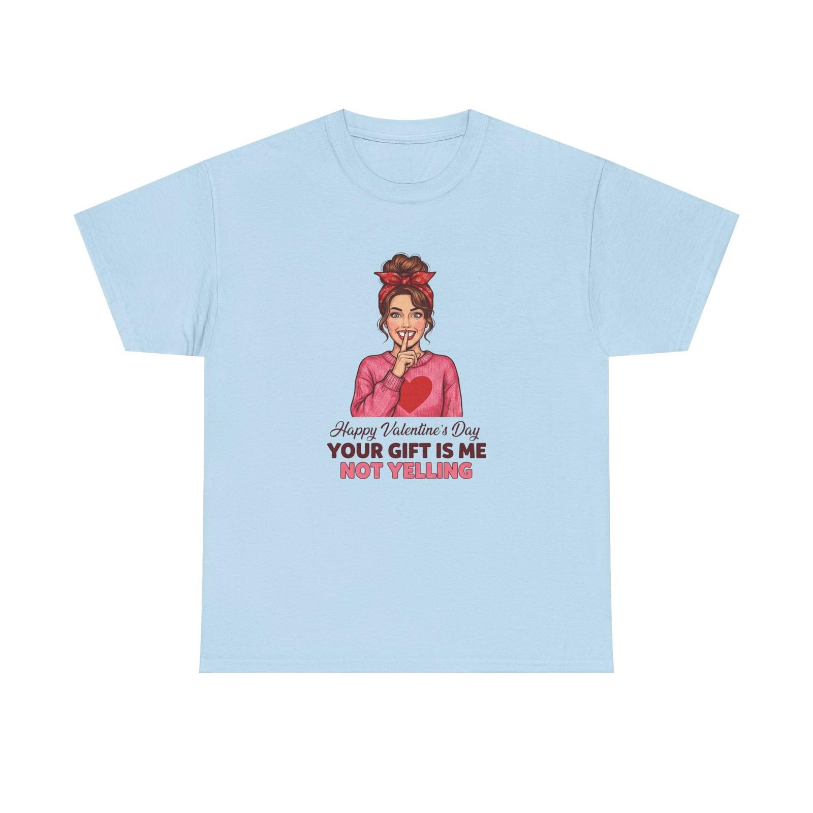 

Valentines Shirt - Your Gift Is Me Not Yelling - Funny Vintage Tee 3XL