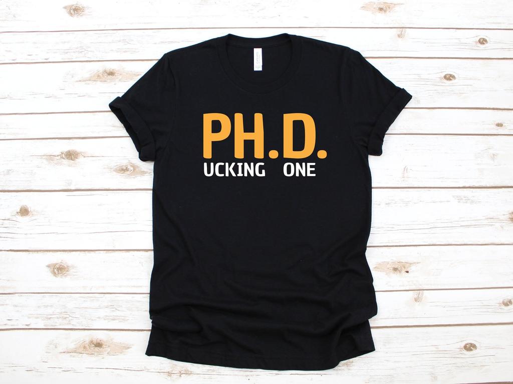 Funny PhD Shirt, PhD Grad T-Shirt, Phucking Done Tee, Graduate Funny Graduation Doctorate T-shirt, Tank Top,T-shirt