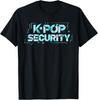 K-Pop Security Mom Dad Kids Funny Birthday Concert Staff T-Shirt