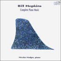 CD HOPKINS, B. - Complete Piano Music WWE1CD20042 Col Legno 2000 Germany Classical Used