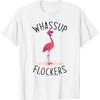 Whassup Flockers_ Funny Vintage Pink Flamingo Sunglasses T-Shirt