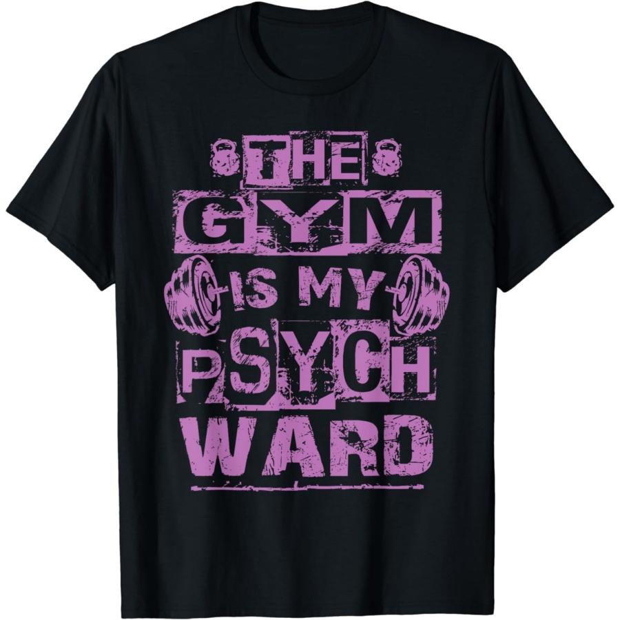 

The Gym is My Ward Funny Cute Psych Joke Fitness Workout T-Shirt XXXXXL чорний