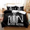 3D Print Never Better Skeleton Bedding Set Single Twin Full Queen King Size Bed Set Adult Bedroom Duvetcover Sets Anime Bed