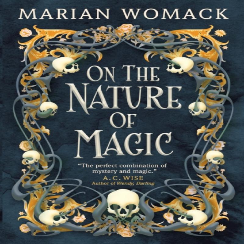 On the Nature of Magic by Marian Womack Paperback Book 9781803361345