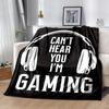 1pc Headphones Gaming Can't Hear You I'm Gaming Home Decor Blanket Throw, Couch Cover, Gifts .W067