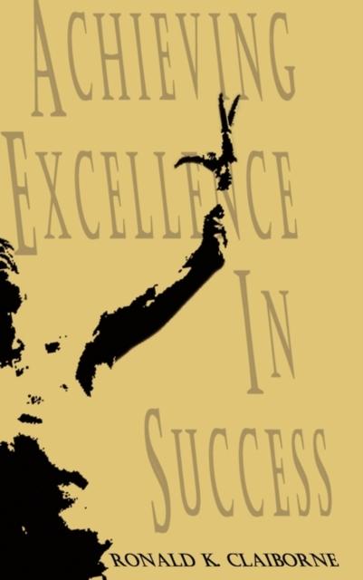 The Achieving Excellence In Success Book