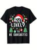 Most Likely To Be Sarcastic Festive Family Christmas T-Shirt Mens Womens Tees Top S-3XL Q3541