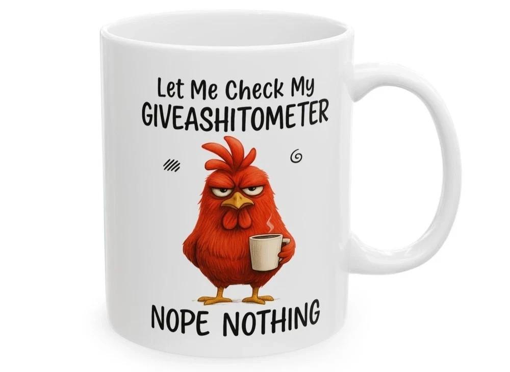 Funny Chicken Coffee Mug 11oz – Giveashitometer Nope Nothing Gift XXL