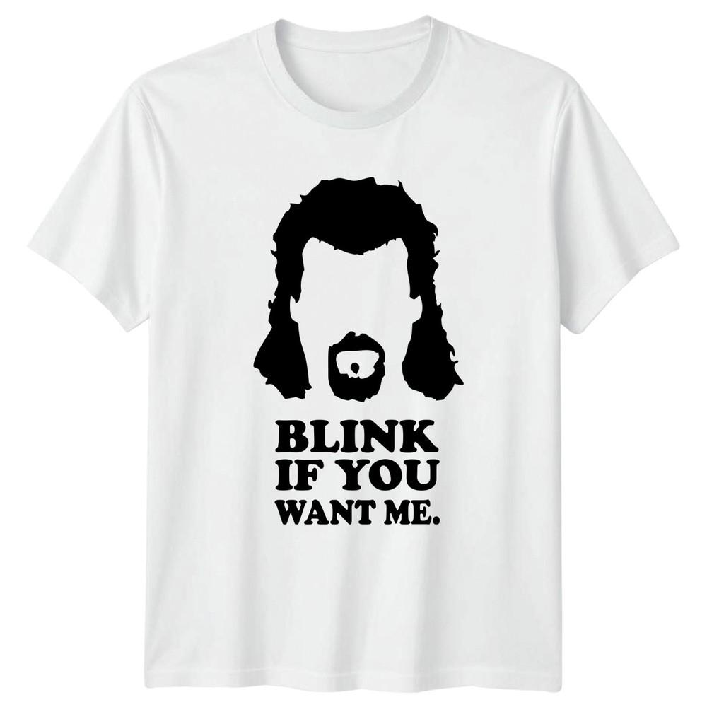 Blink If You Want Me Unisexs TShirt Mullet Hair Gift For Him S