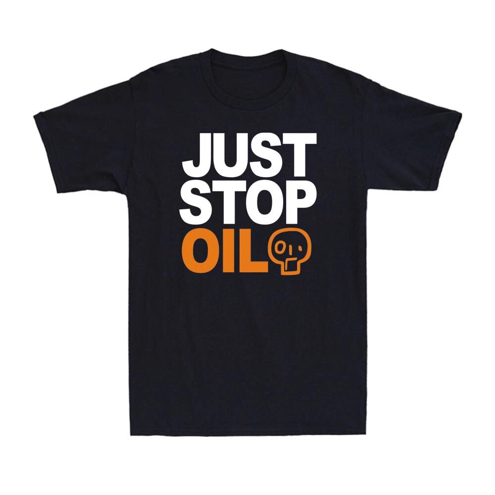 Just Stop Oil T-Shirt Anti Environment Protest Save Earth Activist Men s T-Shirt XS