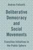 The Deliberative Democracy and Social Movements : Transition Initiatives In the Public Sphere Book